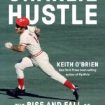 'Charlie Hustle: The Rise and Fall of Pete Rose, and the Last Glory Days of Baseball' by Keith O'Brien.