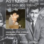'As I Knew Him: My Dad, Rod Sterling' by Anne Serling.